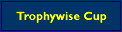 Trophywise Cup